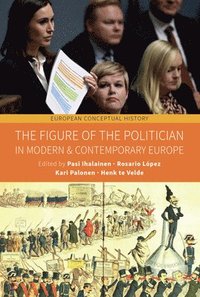bokomslag Figure of the Politician in Modern and Contemporary Europe