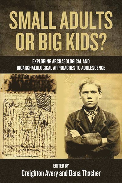 Creighton Avery, Dana Thacher - Small Adults or Big Kids?, Inbunden