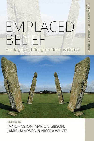 Jay Johnston, Marion Gibson, Jamie Hampson, Nicola Whyte - Emplaced Belief, Inbunden