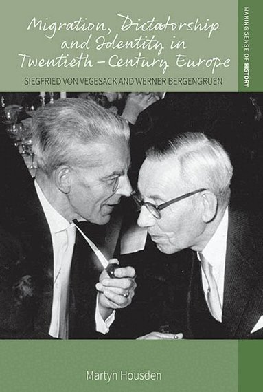 Martyn Housden - Migration, Dictatorship, and Identity in Twentieth-Century Europe, Inbunden