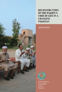 bokomslag Reconstruction of the Pakhtun Code of Life in a Changing Pakistan