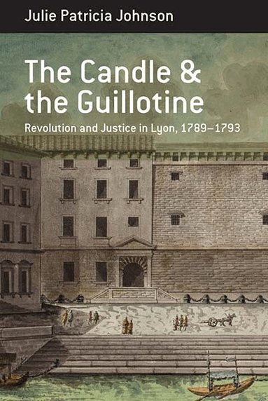 Julie Patricia Johnson - Candle and the Guillotine, Häftad