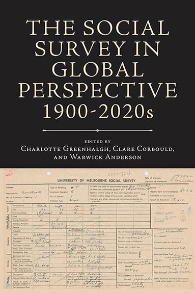 Charlotte Greenhalgh, Clare Corbould, Warwick Anderson - Social Survey in Global Perspective, 1900-2020s, Inbunden