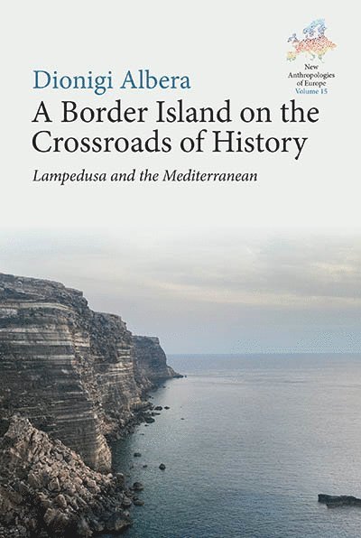 Dionigi Albera - Border Island on the Crossroads of History, Inbunden