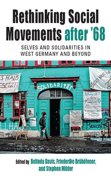 Belinda Davis, Friederike Brühöfener, Stephen Milder - Rethinking Social Movements After '68, Häftad