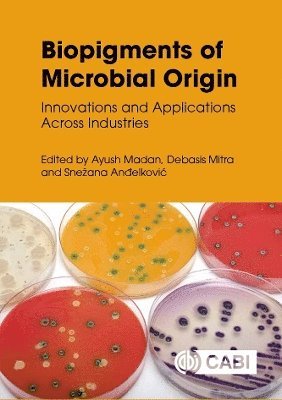 Ayush Madan, Debasis Mitra, Snezana Andjelkovic - Biopigments of Microbial Origin, Inbunden