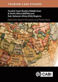 bokomslag Tourism Case Studies Middle East & North Africa (MENA) and Sub-Saharan Africa (SSA) Regions