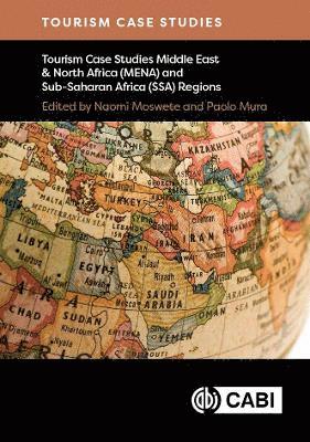 bokomslag Tourism Case Studies Middle East & North Africa (MENA) and Sub-Saharan Africa (SSA) Regions
