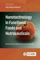 Monika Yadav, Gurudatta Singh, Pardeep Singh - Nanotechnology in Functional Foods and Nutraceuticals, Häftad