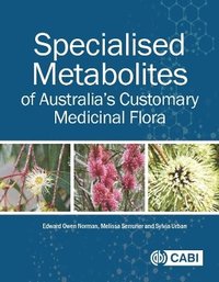 bokomslag Specialised Metabolites of Australia's Customary Medicinal Flora