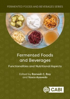 Ramesh C Ray, Vasco Azevedo - Fermented Foods and Beverages, Inbunden