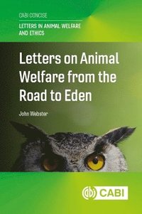 bokomslag Letters on Animal Welfare from the Road to Eden