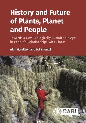 Alan Hamilton, Pei Shengji - History and Future of Plants, Planet and People, Häftad