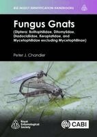 Peter Chandler - Fungus Gnats (Diptera: Bolitophilidae, Ditomyiidae, Diadocidiidae, Keroplatidae, and Mycetophilidae excluding Mycetophilinae), Inbunden