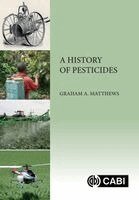 Graham Matthews - History of Pesticides, Häftad