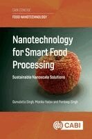 Gurudatta Singh, Monika Yadav, Pardeep Singh - Nanotechnology for Smart Food Processing, Häftad