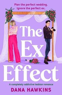 bokomslag The Ex Effect: A completely addictive lesbian romance