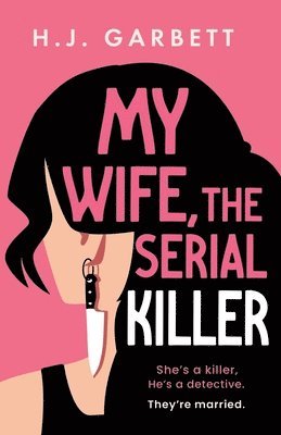 bokomslag My Wife, the Serial Killer