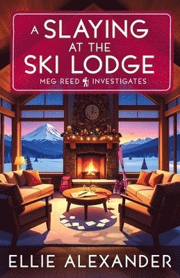 Slaying at the Ski Lodge