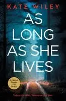 Kate Wiley - As Long as She Lives, Häftad. Tillgänglighet: Lägg i varukorg