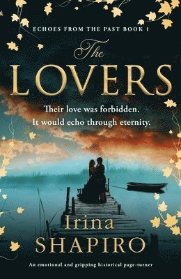 bokomslag The Lovers: An emotional and gripping historical page-turner