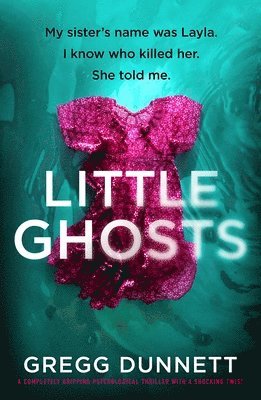 bokomslag Little Ghosts: A Completely Gripping Psychological Thriller with a Shocking Twist