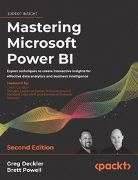 bokomslag Mastering Microsoft Power BI - Second Edition: Expert techniques to create interactive insights for effective data analytics and business intelligence