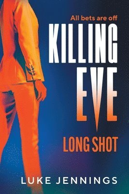 Luke Jennings, Luke Jennings - Killing Eve: Long Shot, Häftad