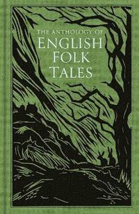 bokomslag The Anthology of English Folk Tales