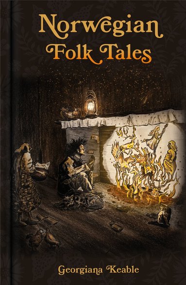 Georgiana Keable - Norwegian Folk Tales, Inbunden