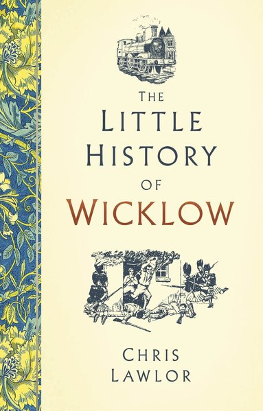 Chris Lawlor - Little History of Wicklow, Inbunden