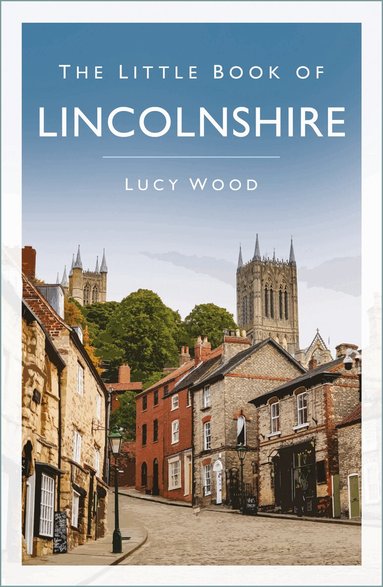 Lucy Wood - Little Book of Lincolnshire, Häftad