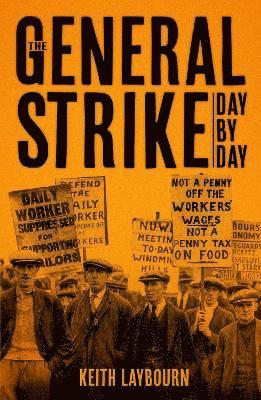 Keith Laybourn - General Strike Day by Day, Häftad