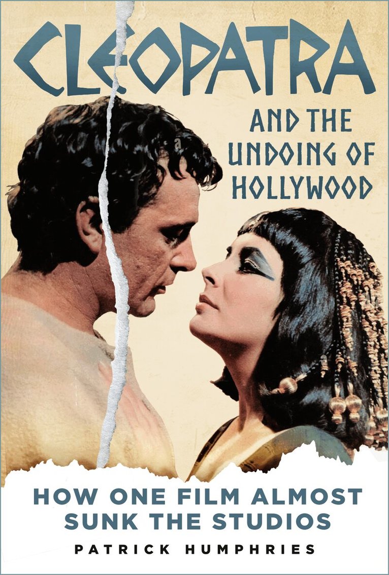 Patrick Humphries - Cleopatra and the Undoing of Hollywood, Häftad