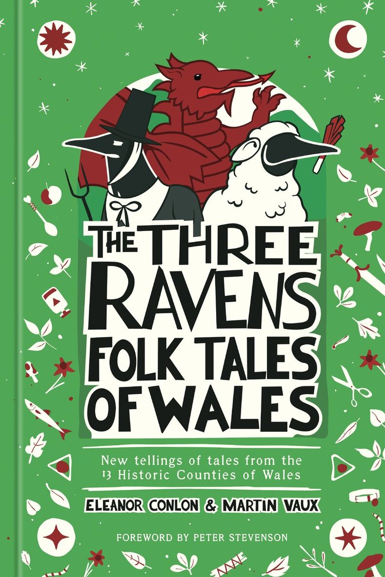 Eleanor Conlon, Martin Vaux - Three Ravens Folk Tales of Wales, Inbunden. Tillgänglighet: Kommande