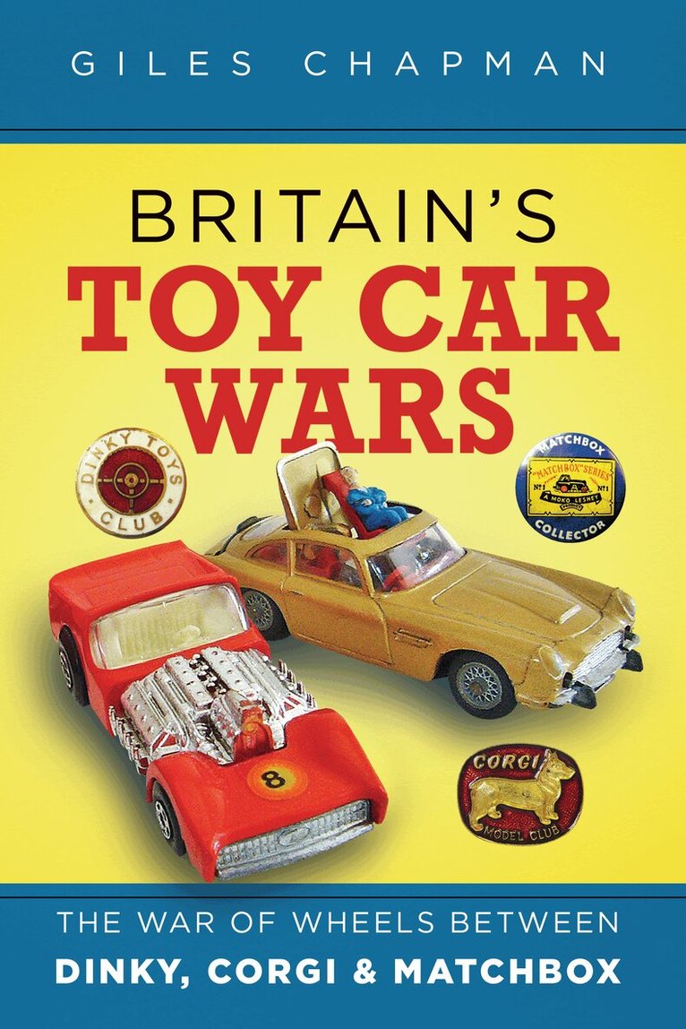 Giles Chapman - Britain's Toy Car Wars, Häftad