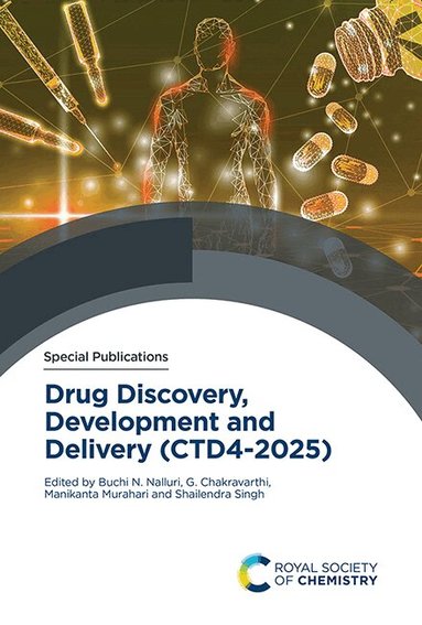 Buchi N Nalluri, G Chakravarthi, Manikanta Murahari, Shailendra Singh - Drug Discovery, Development and Delivery (CTD4-2025), Inbunden