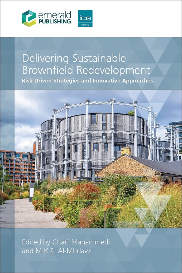Charf Mahammedi, M.K.S. Al-Mhdawi - Delivering Sustainable Brownfield Redevelopment, Inbunden