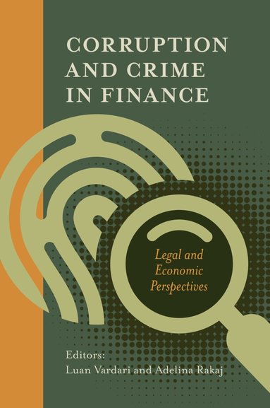 Luan Vardari, Adelina Rakaj - Corruption and Crime in Finance, Inbunden