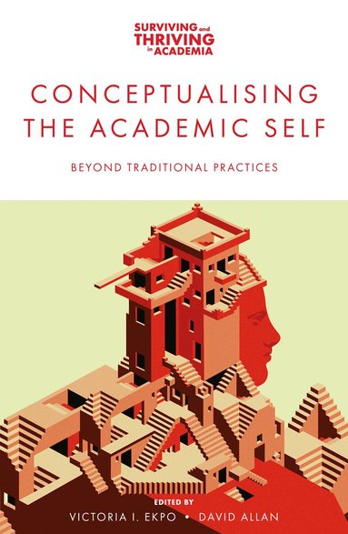 Victoria I. Ekpo, David Allan - Conceptualising the Academic Self, Häftad