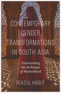 bokomslag Contemporary Gender Transformations in South Asia