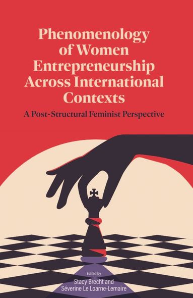 Stacy Brecht, Séverine Le Loarne - Lemaire - Phenomenology of Women's Entrepreneurship Across International Contexts, Inbunden