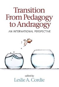 bokomslag Transition From Pedagogy to Andragogy