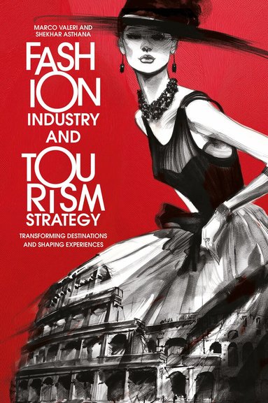 Marco Valeri, Marco Valeri, Shekhar Asthana - Fashion Industry and Tourism Strategy, Inbunden