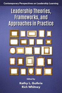 bokomslag Leadership Theories, Frameworks, and Approaches in Practice