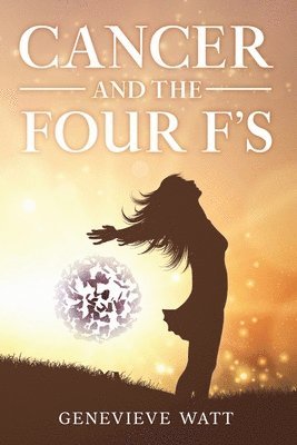 bokomslag Cancer and the Four F's