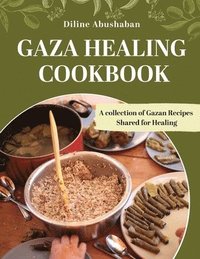 bokomslag Gaza Healing Cookbook