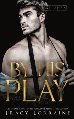Tracy Lorraine - By His Play, Häftad
