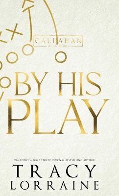 Tracy Lorraine - By His Play, Inbunden