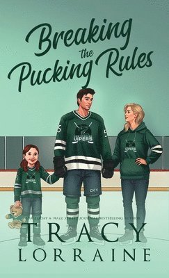 Tracy Lorraine - Breaking the Pucking Rules, Inbunden